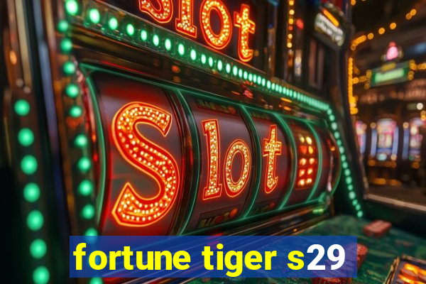 fortune tiger s29